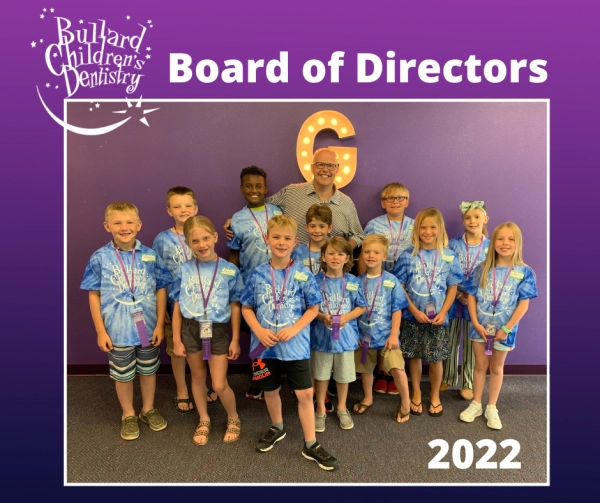 2022 Bullard Children's Dentistry Board of Directors